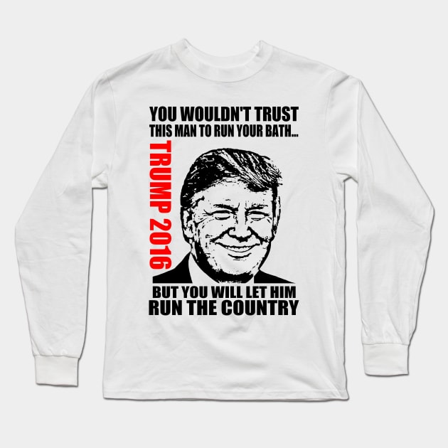 TRUMP 2016 Long Sleeve T-Shirt by truthtopower